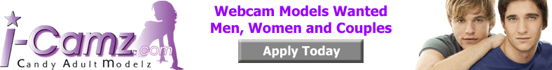 i-camz.com - Webcam Models Wanted!